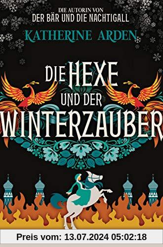 Die Hexe und der Winterzauber: Roman (Winternacht-Trilogie, Band 3)